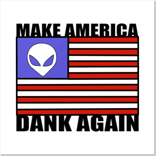 Make America Dank Again Posters and Art